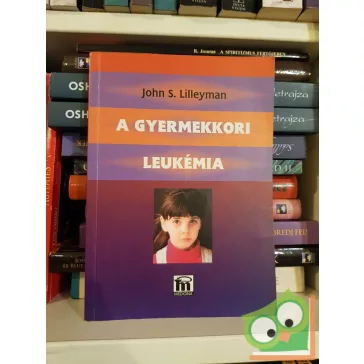 John S. Lilleyman: A gyermekkori leukémia