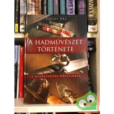  Földi Pál: A hadművészet története - A kezdetektől napjainkig