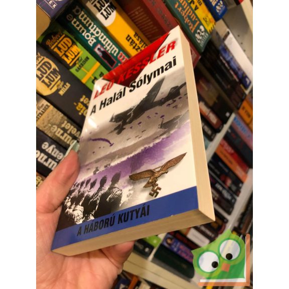 Leo Kessler: A Halál Sólymai ( A háború kutyái 7.)