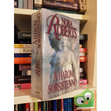 Nora Roberts: A három sorsistennő