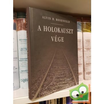 Alvin H. Rosenfeld: A holokauszt vége