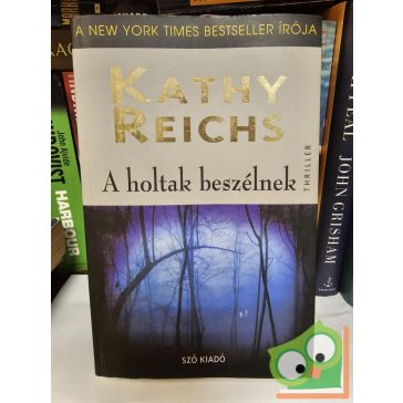 Kathy Reichs: A holtak beszélnek (Temperance Brennan 1.)