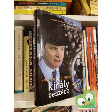   Mark Logue, Peter Conradi: A király beszéde  (A király beszéde 1.)