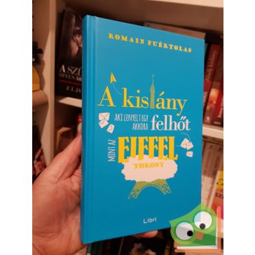   Romain Puértolas: A kislány, aki lenyelt egy akkora felhőt, mint az Eiffel-torony