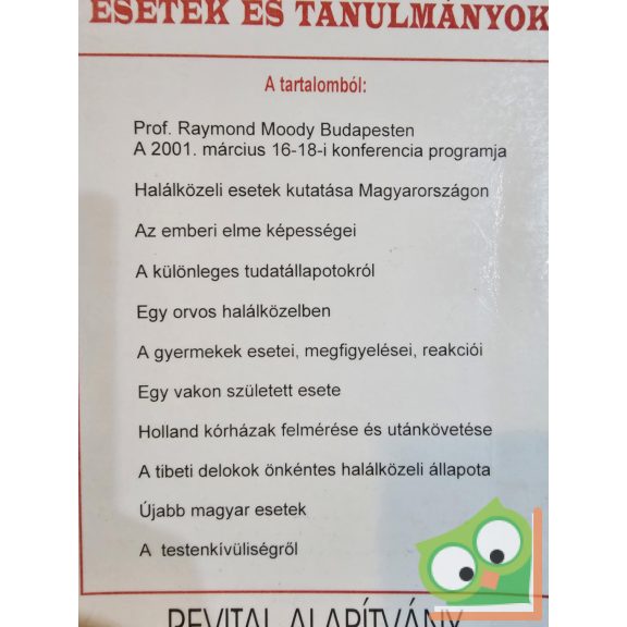 A klinikai halál állapotról sokoldalúan (esetek és tanulmányok)