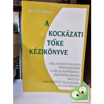 David Gladstone: A kockázati tőke kézikönyve
