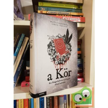   Mats Strandberg - Sara B. Elfgren: A kör (Engelsfors-trilógia 1.) (ritka)