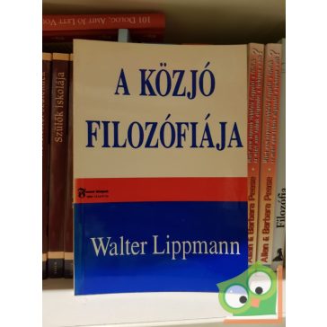 Walter Lippmann: A közjó filozófiája