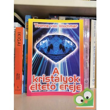 Yvonne von Wechmar: A kristályok éltető ereje