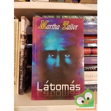 Martha Tailor: Látomás