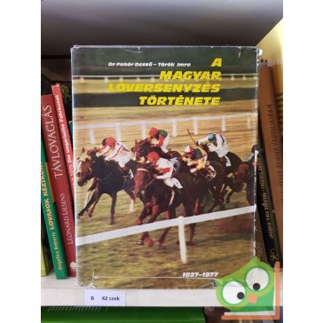   Fehér Dezső  Török Imre: A magyar lóversenyzés története