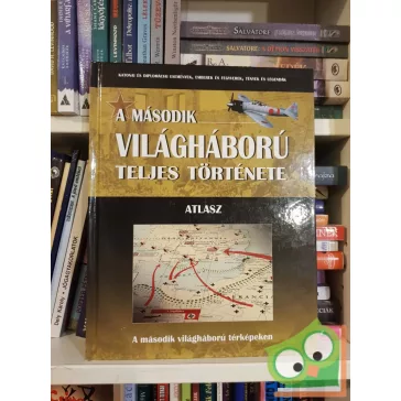 A második világháború teljes története 21. Atlasz