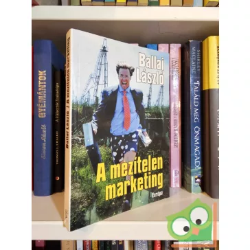 Ballai László: A mezítelen marketing