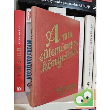 Váncza József: A mi süteményes könyvünk (reprint)