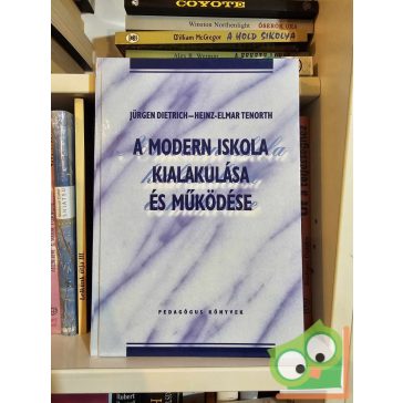   Jürgen Dietrich, Heinz-Elmar Tenorth: A modern iskola kialakulása és működése