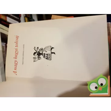 Ortutay Gyula (szerk):A nagy hegyi tolvaj