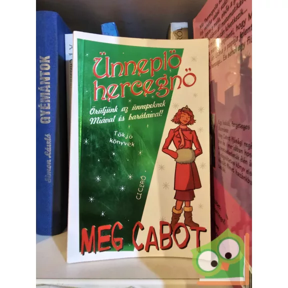 Meg Cabot: A neveletlen hercegnő naplója (12 kötet)