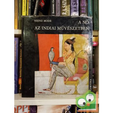 Heinz Mode: A nő az indiai művészetben