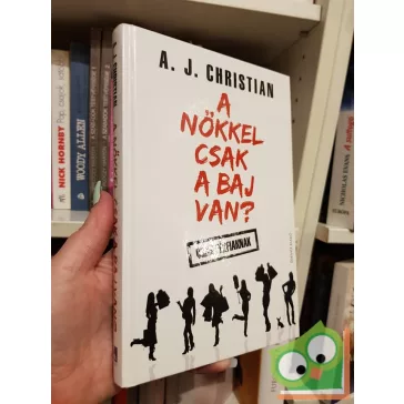 A. J. Christian: A nőkkel csak a baj van?