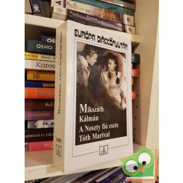 Mikszáth Kálmán: A Noszty fiú esete Tóth Marival