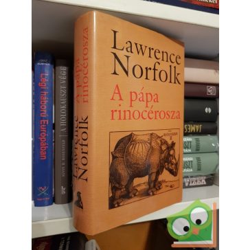 Lawrence Norfolk: A pápa rinocérosza