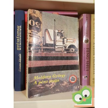 Moldova György: A pénz szaga