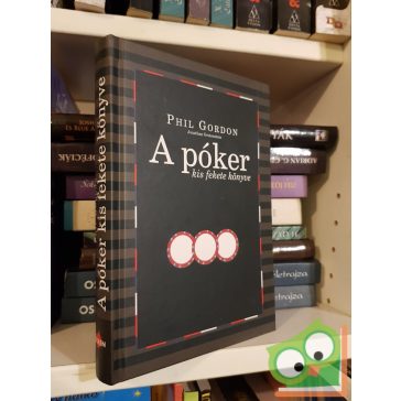 Phil Gordon: A póker kis fekete könyve
