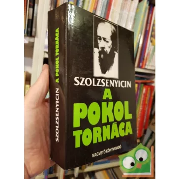 Alekszandr Szolzsenyicin: A pokol tornáca