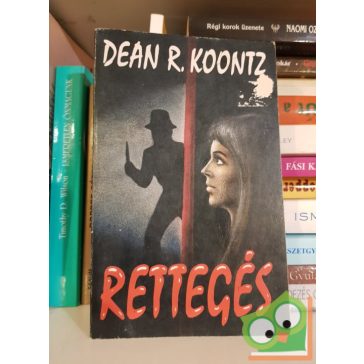 Dean R. Koontz: Rettegés