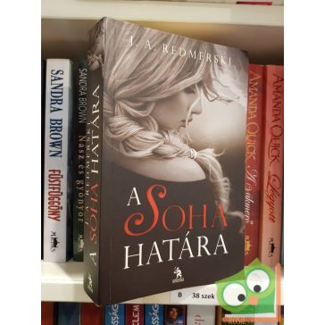J. A. Redmerski: A soha határa  (A soha határa 1.)