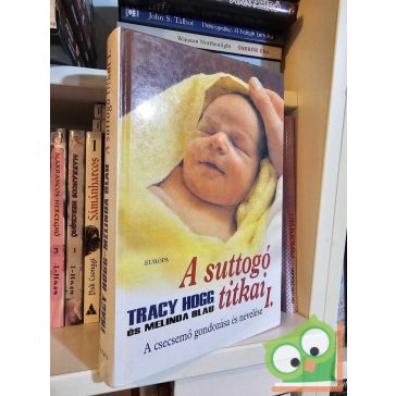   Tracy Hogg, Melinda Blau: A suttogó titkai 1. (A suttogó 1.)