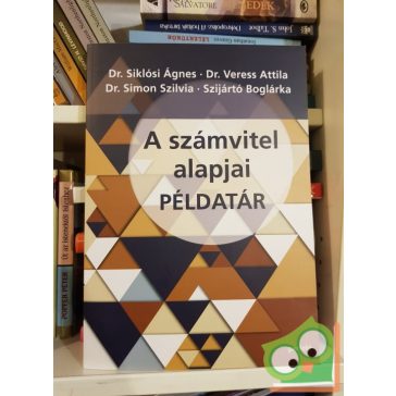   Siklósi Ágnes, Simon Szilvia,  Veress Attila: Bevezetés a számvitelbe