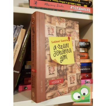  Leiner Laura: A Szent Johanna gimi 1. - Kezdet  (A Szent Johanna gimi 1.)