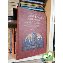   Fekete György, Sunyovszky Sylvia (szerk.): A Szent Korona ezer arca / Thousand Images of the Holy Crown of Hungary / Tausend Gesichter der Heiligen Krone von Ungarn