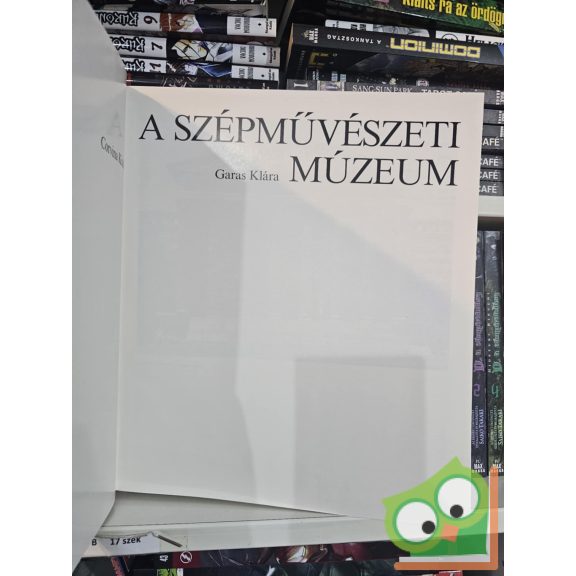 Garas Klára: A Szépművészeti Múzeum