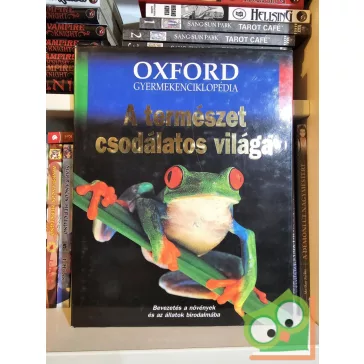   Ben Dupré (szerk.): A természet csodálatos világa (Oxford gyermekenciklopédia)