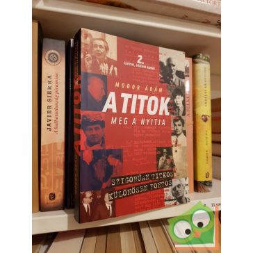   Modor Ádám: A titok meg a nyitja - Titkos szolgák és jelentések (Dedikált)