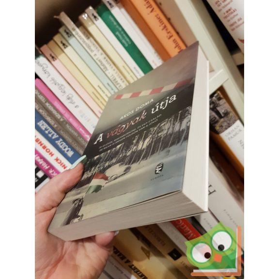 Akos Doma: A vágyak útja