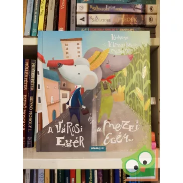   Emily Bevens: A városi egér és a mezei egér(Kedvenc klasszikus meséim)