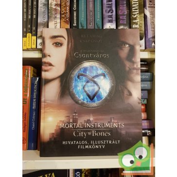   Mimi O'Connor: A végzet ereklyéi: Csontváros - Hivatalos illusztrált filmkönyv