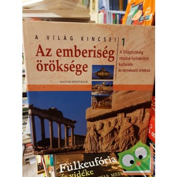 A világ kincsei  Az emberiség öröksége I-VI. Kötet
