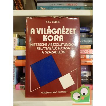 Kiss Endre: A világnézet kora
