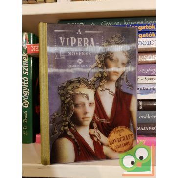   Charles Gilman: A viperanővérek  (Titkok a Lovecraft suliból 2.)