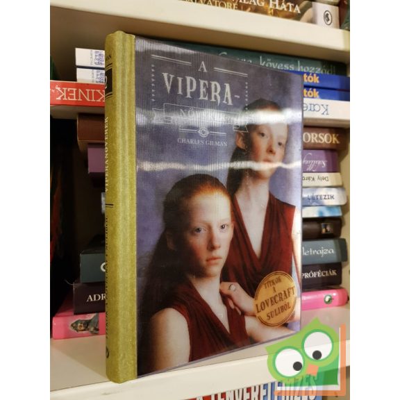 Charles Gilman: A viperanővérek  (Titkok a Lovecraft suliból 2.)