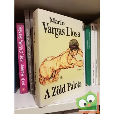 Mario Vargas Llosa: A Zöld Palota