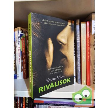 Megan Abbott: Riválisok (újszerű)