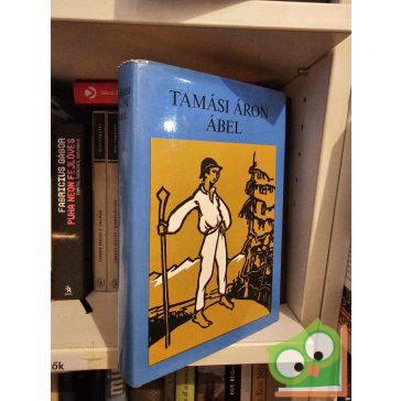 Tamási Áron: Ábel (Ábel 1-3.)