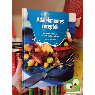   Adalékmentes receptek, Receptek cukor, tej és liszt érzékenyeknek