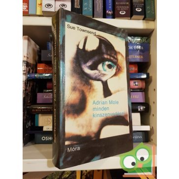   Sue Townsend: Adrian Mole minden kínszenvedései (Adrian Mole 1-2.)