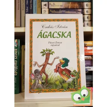 Csukás István: Ágacska (Füzesi Zsuzsa rajzaival)